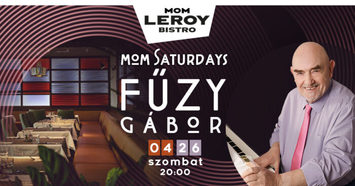 Fűzy Gábor zongorajátékával a MOM Leroy Bistro-ban! Nosztalgikus dallamok, kiváló vacsora és felejthetetlen hangulat vár rád.