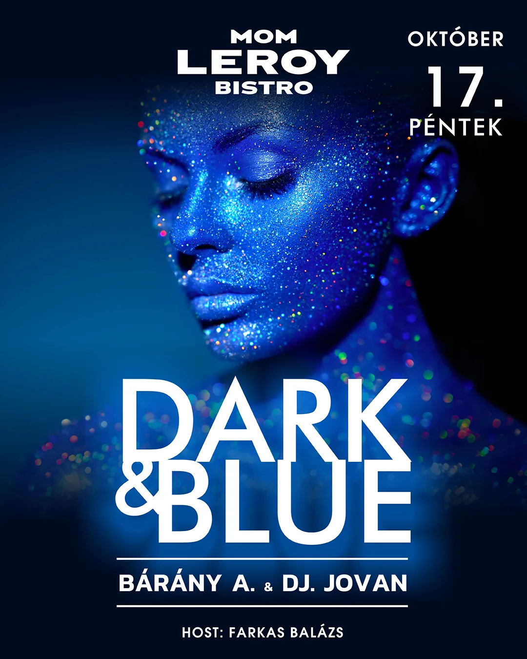 Dark & Blue - Október 17. - Mom Leroy